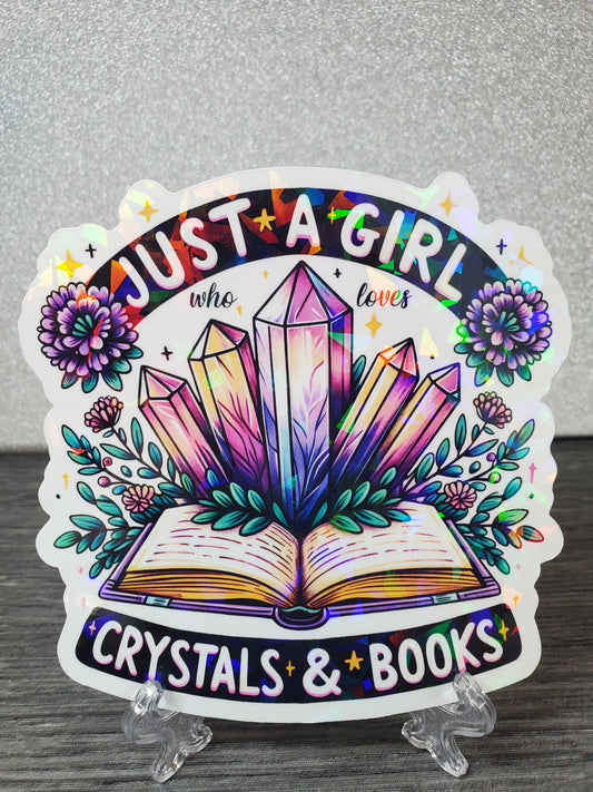 Just A Girl Who Loves Crystals & Books Holographic Stickers