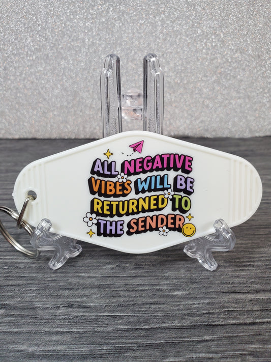 All Negative Vibes Will Be Returned To The Sender Motel Keychain