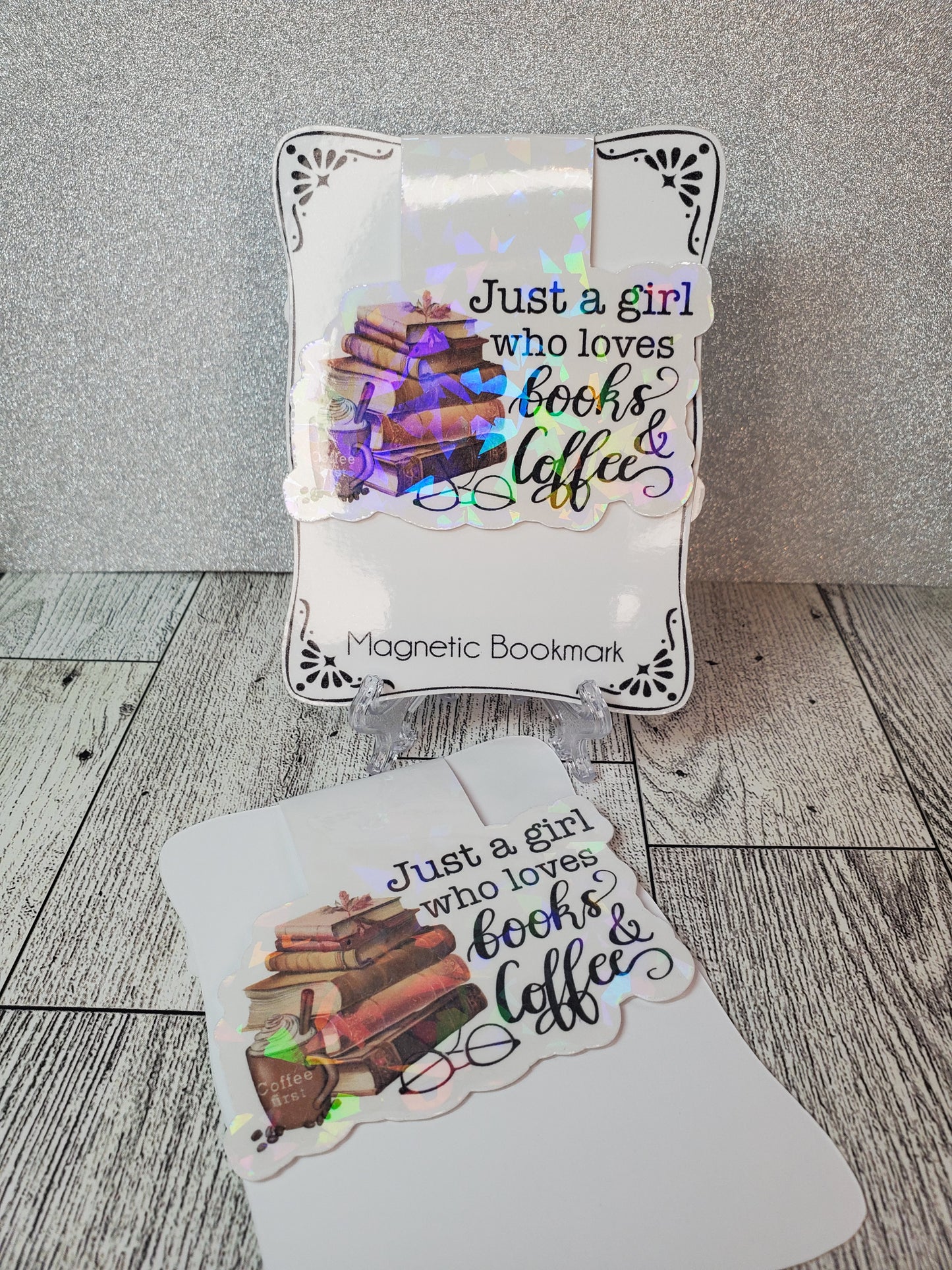 Holographic Just A Girl Who Loves Books & Coffee Magnetic Bookmark