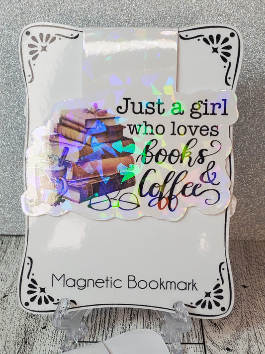 Holographic Just A Girl Who Loves Books & Coffee Magnetic Bookmark