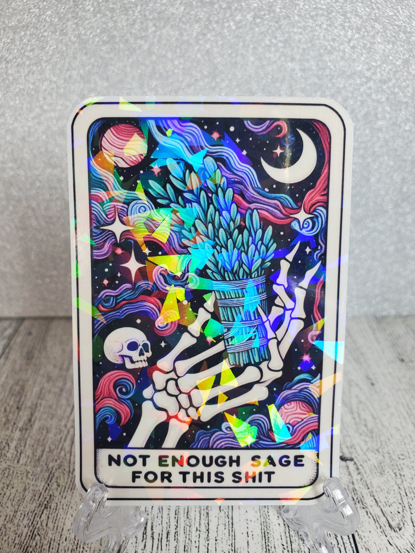 Holographic Not Enough Sage For This Shit Tarot Card Sticker