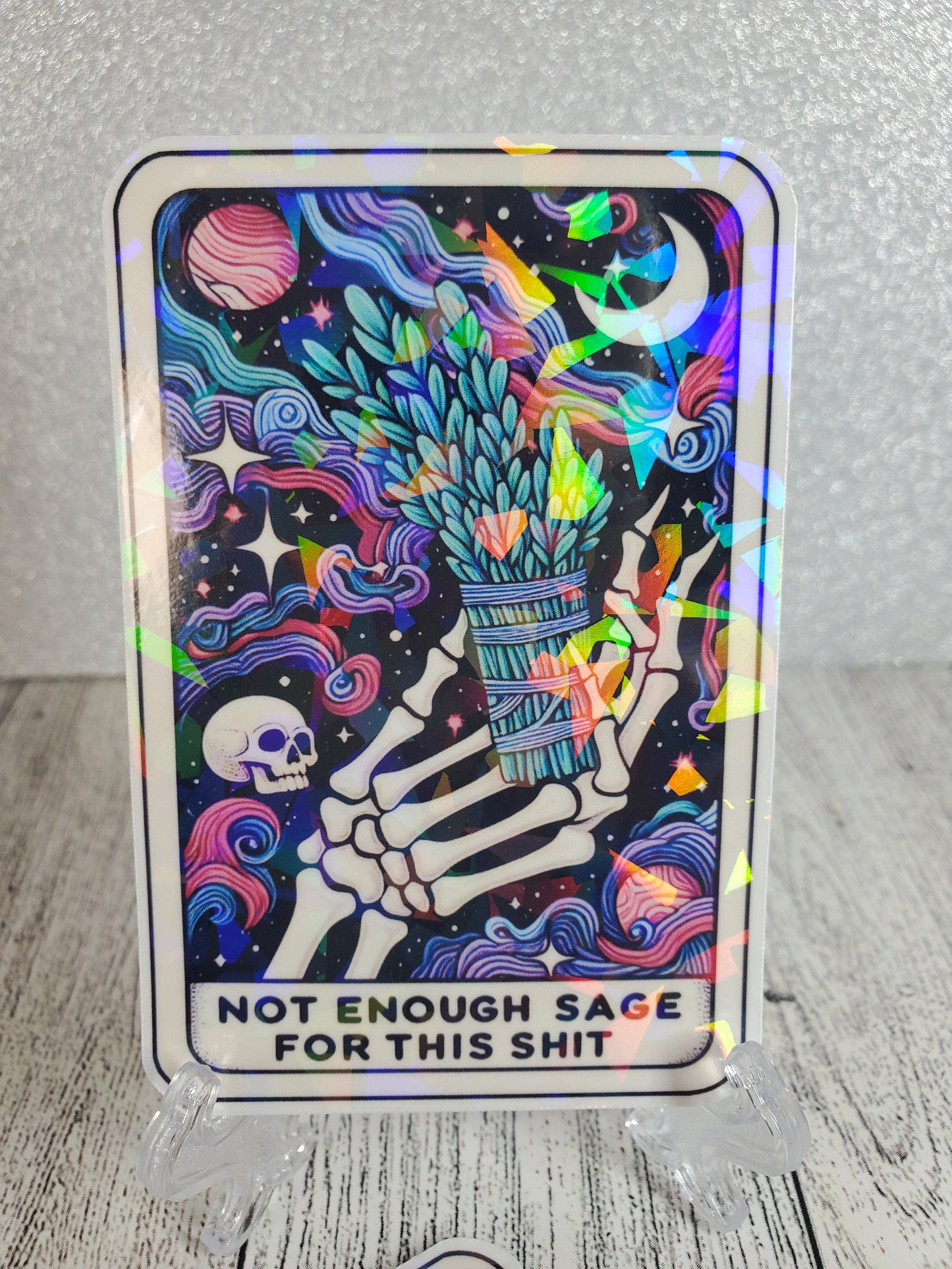 Holographic Not Enough Sage For This Shit Tarot Card Sticker