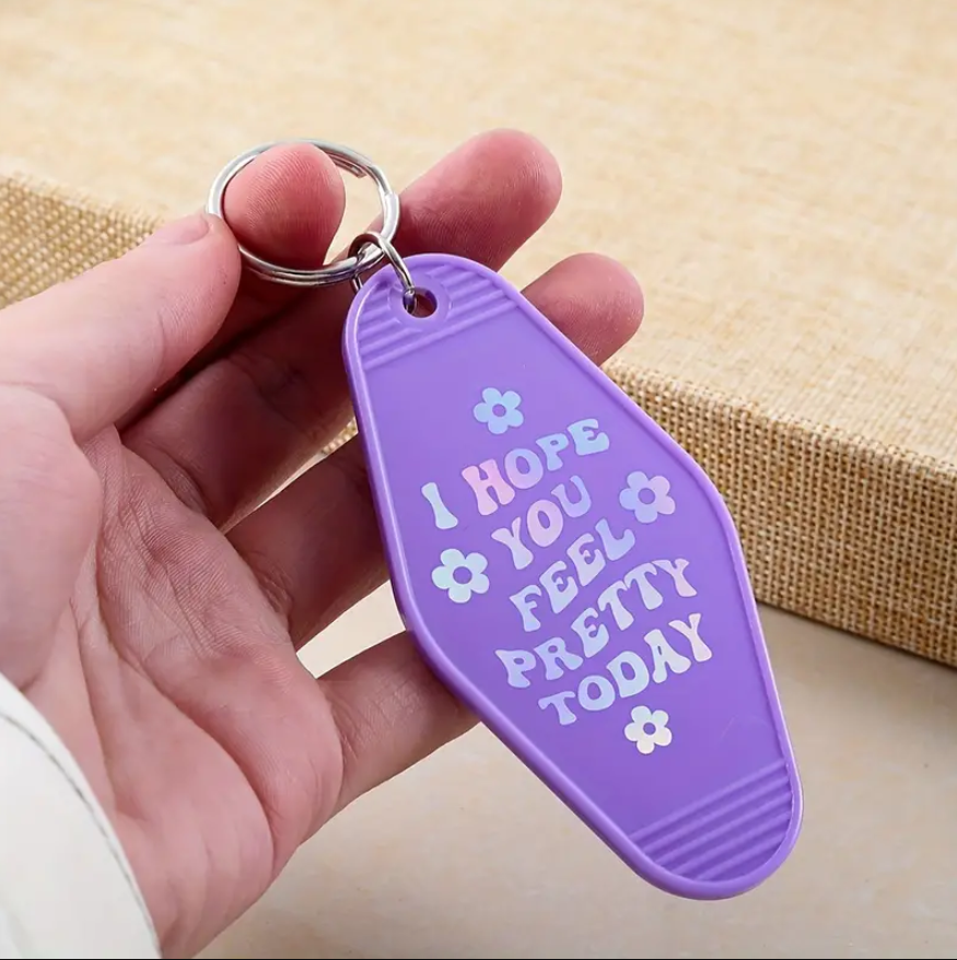 Hope You Feel Pretty Today Motel Key Tag Keychain