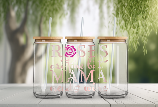 Roses Are Fine But Mama Needs Wine Holographic Color Changing 16oz Glass Can with Bamboo Lid & Straw